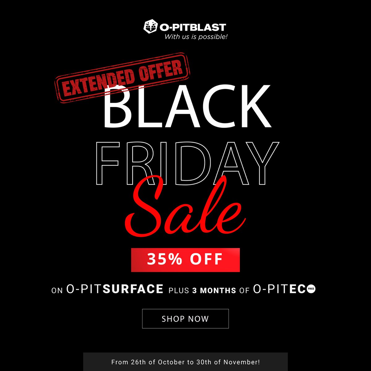 OPitblast's tweet photo. ⚠️ Black Friday is still here!💲And with an extended date, just for you!
From October 26th to November 30th O-Pitblast will have the Black Friday sale!
35% discount on O-PitSurface, plus 3 months of O-PitEco, totally free!

🖋https://t.co/pcVy0WtexY https://t.co/LhRM8lX0oo