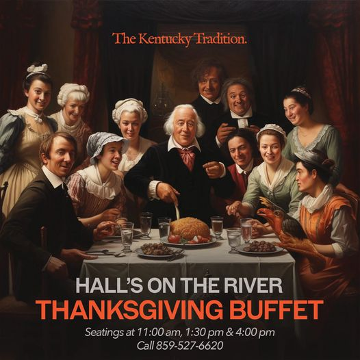hallsontheriver's tweet photo. CALL TO BOOK TODAY!!!!
Hall's Thanksgiving Buffet - THE Kentucky Tradition
Thursday, November 23rd (seatings at 11am, 1:30pm &amp; 4pm)
Tables are Filling up Fast so Reserve Yours Today:
Adults $49.99 
To reserve, call 859-527-6620 or email your request to med@hallsontheriver.com. https://t.co/mGDQEiOBUo