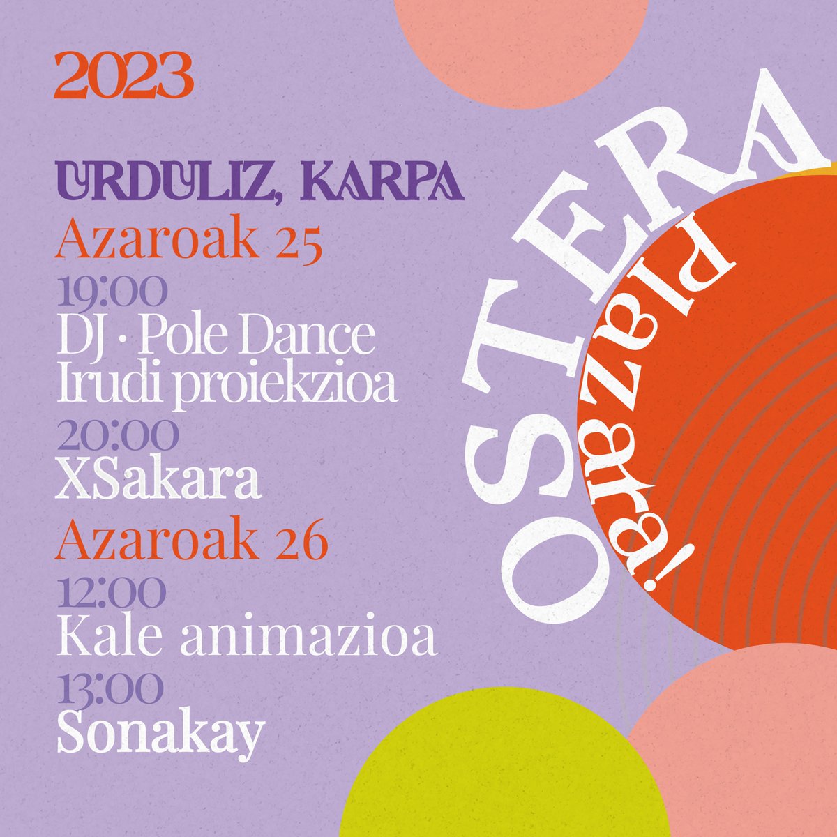 OSTERA 2023: Plazara!

🗓️Kultur saio ibiltaria Urdulizera doa azaroaren 25 eta 26an.

🔥 Musika, dantza, kale animazioa… Asteburu osoko programazioa!

ℹ️ Info+ topagunea.eus/ostera2023/#os…

#ostera2023