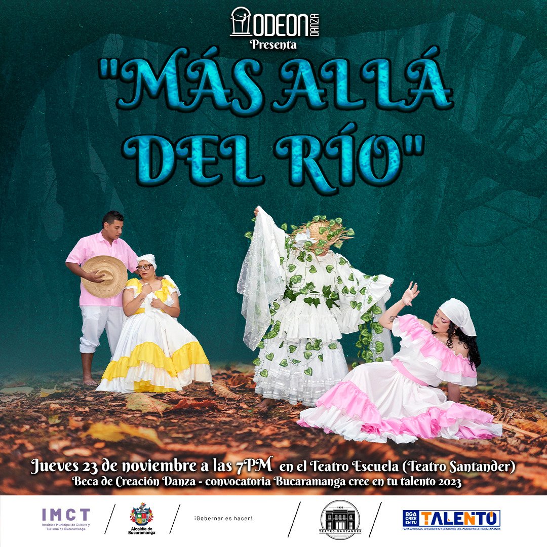 odeondanza's tweet photo. "Más Allá del Río", Beca de Creación en Danza - Convocatoria Bucaramanga Cree en tu Talento 2023 del @IMCTBGA ... Jueves 23 de noviembre a las 7pm en el Teatro Escuela del teatro Santander (Ingreso hasta llenar aforo) https://t.co/Ura7CPb5Cd