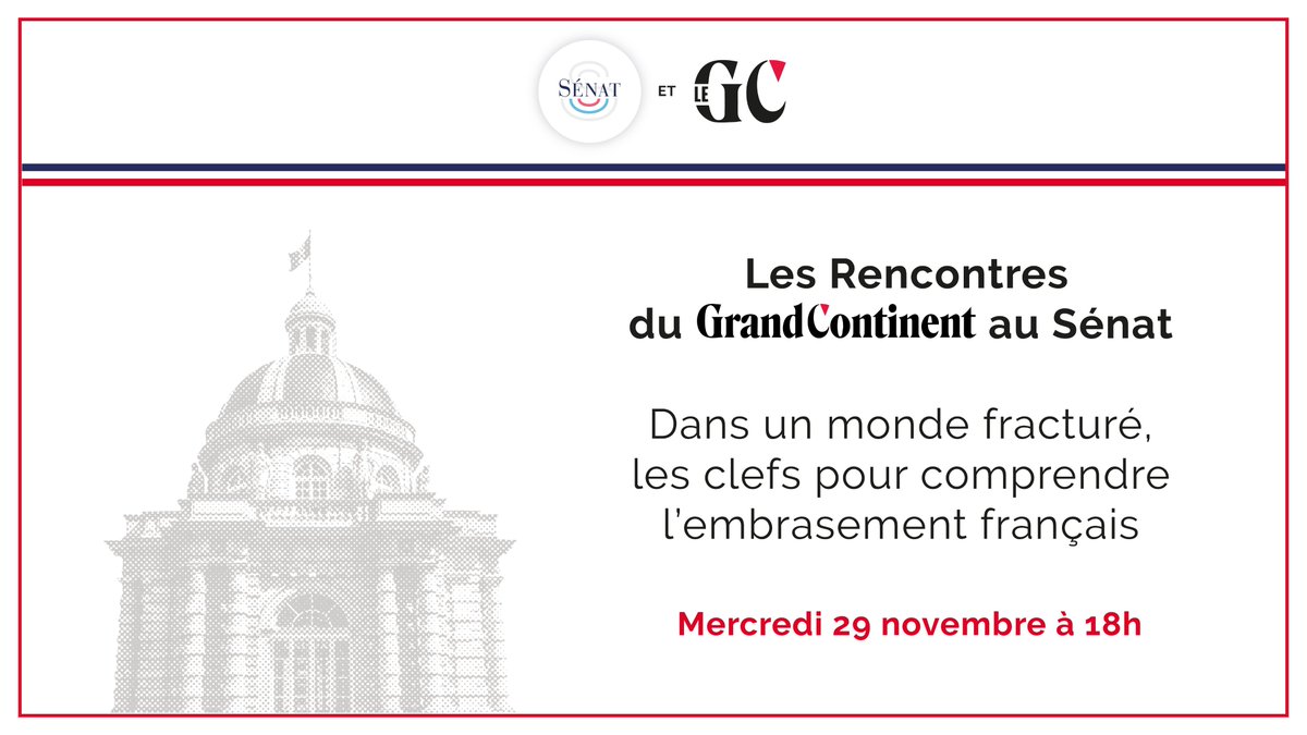 📢 Les rencontres du Grand Continent 

Pour structurer le débat dans une époque de transformations, le Sénat s'associe à la revue <a href="/Grand_Continent/">Le Grand Continent</a>. 

🗓️ Nouvelle session mercredi prochain : "Dans un monde fracturé, les clefs pour comprendre l’embrasement français" 

➡️ Avec