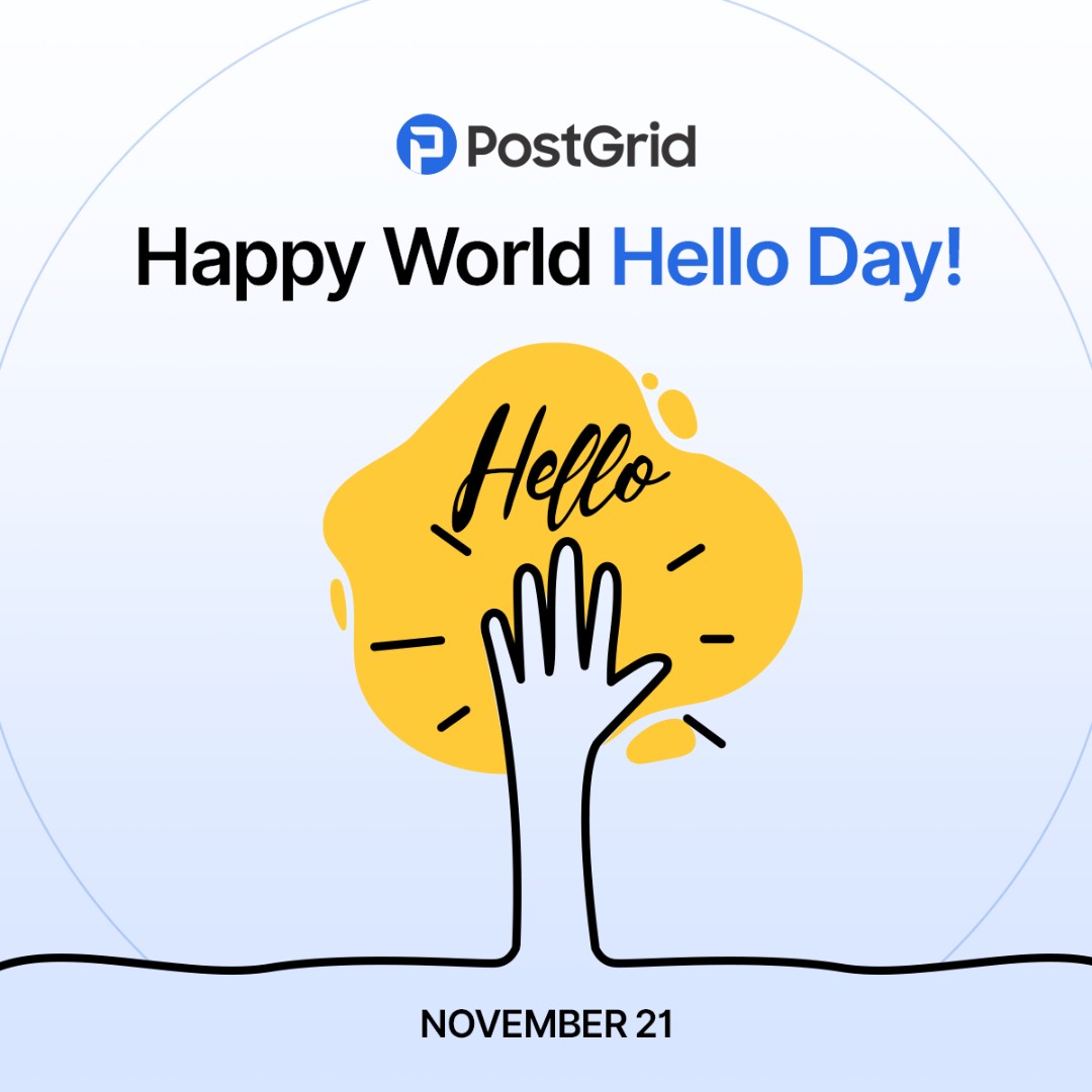 PostGridInc's tweet image. Hello, world! On #WorldHelloDay, say hello to your customers and make their day special. Make your greetings memorable with our personalized direct mail automation services. #SayHelloInStyle with PostGrid!