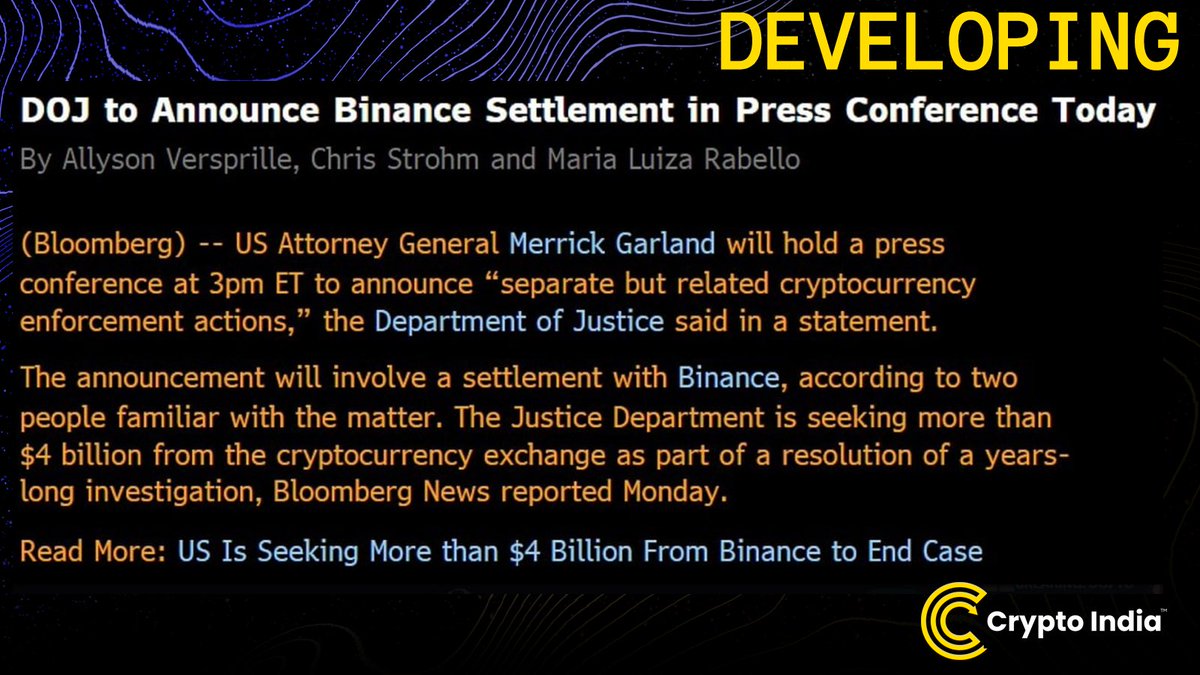 CryptooIndia's tweet photo. 🚨 Bloomberg: U.S. Attorney General to announce major #crypto enforcement actions,  including a pivotal settlement with #Binance. Details to unfold at 3pm ET.