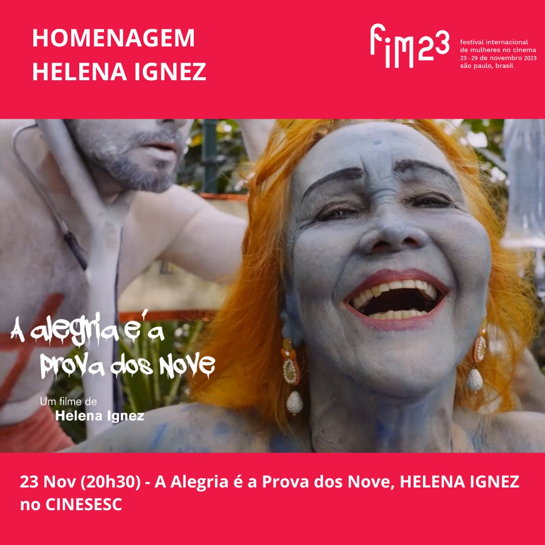 A ALEGRIA É A PROVA DOS NOVE na HOMENAGEM À
<a href="/helenaignez/">Maria Helena Ignez ♡</a>
no @fimcine 23/11 as 2030 - CINESESC Por sua originalidade e coragem em tela e atrás das câmeras, pela força da sua obra que segue frutificando e se multiplicando, Helena Ignez é a grande homenageada desta edição do FIM.