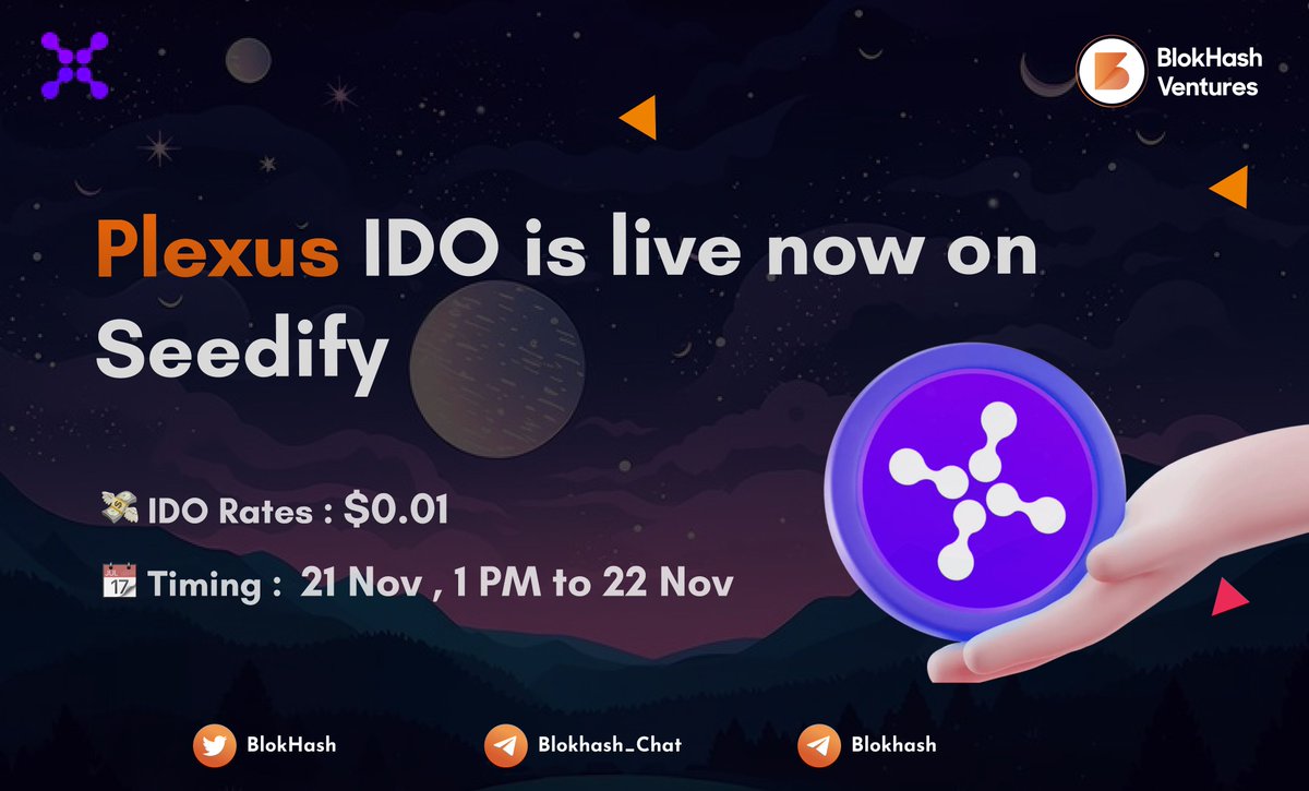 BlokHash's tweet image. 💸 Plexus IDO is live now !! 

Plexus is a cross-chain aggregator and middleware infra that combines DEXs and Bridges in all chains.

👨‍🌾 Sale Details 
Timing : 21 Nov , 1 PM UTC 
IDO Price : $0.01
Vesting : 20% TGE 

💧Buy $PLX Here : seedify.fund/igo/65577ffc7c…

#PLEXUS $PLX