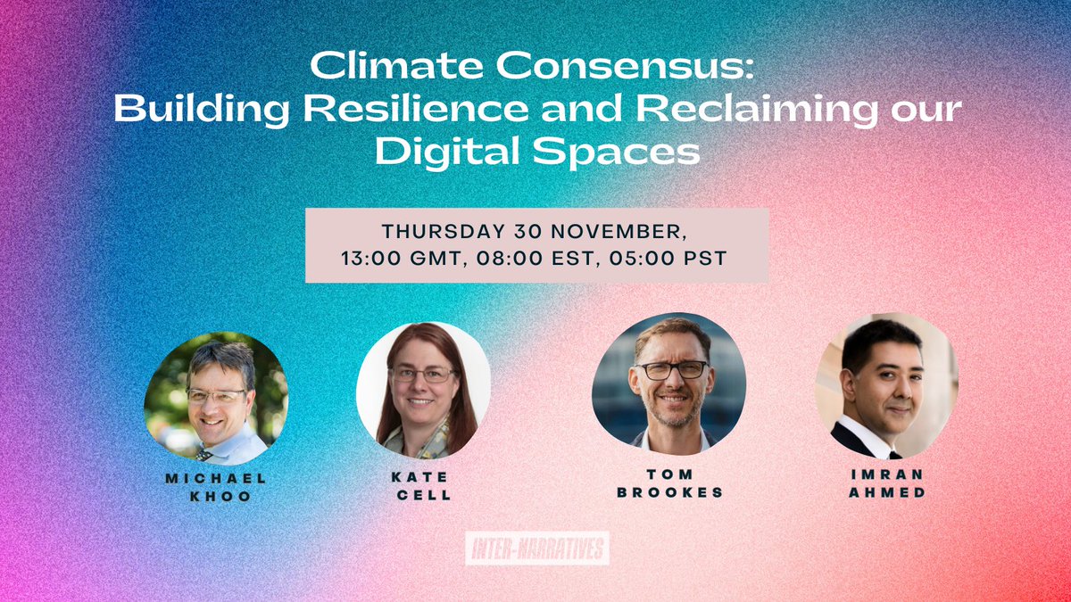 In a digital environment overwhelmed by misinformation, how do we build consensus for climate change? 📢Our 3rd Inter-Narrative event moderated by @Imi_Ahmed explores the forces needed to detoxify the info ecosystem Thu 30 Nov, 13:00 GMT. Register here eventbrite.co.uk/e/climate-cons…