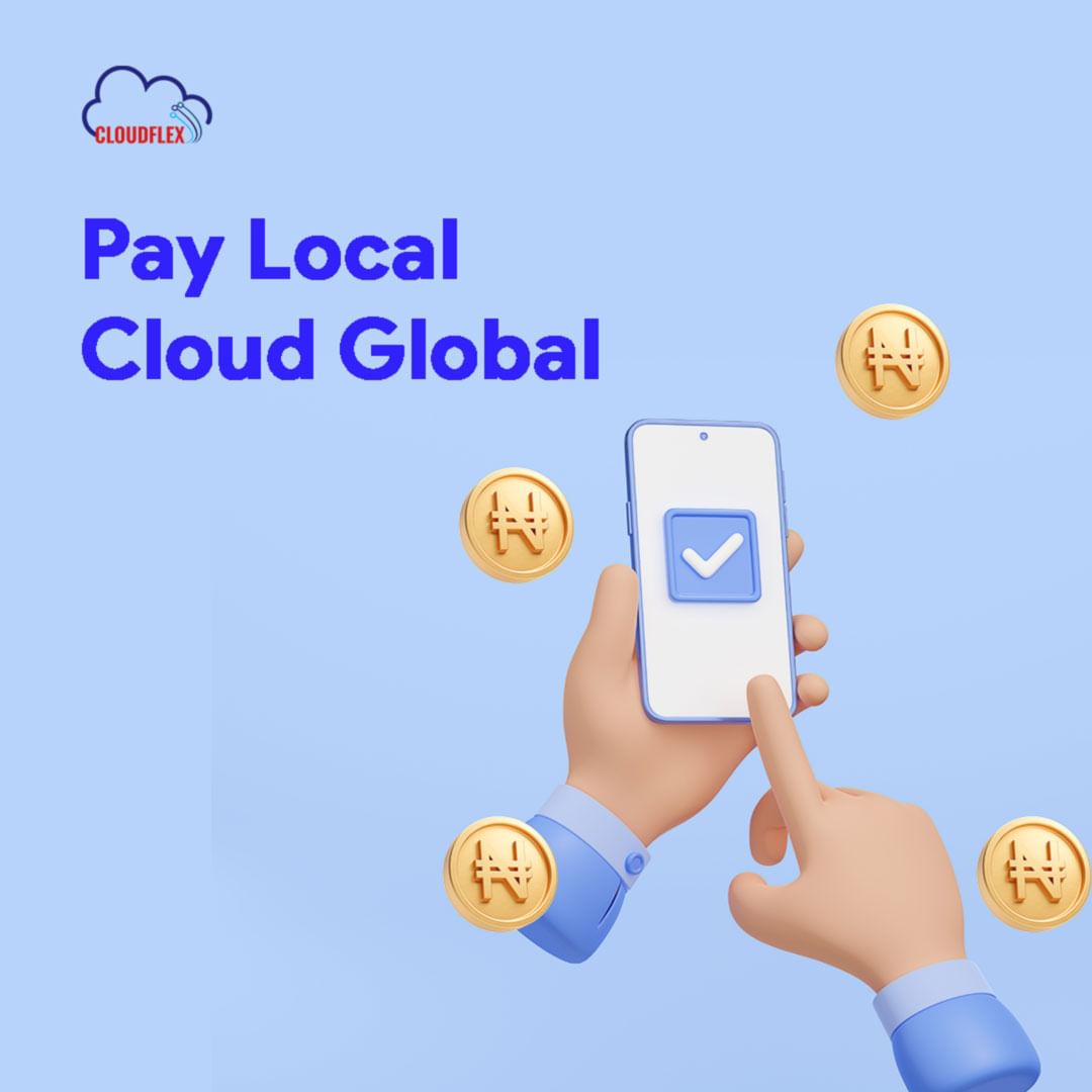 Pay Local in Naira, Cloud Global.

Cut spending and save on exchange rates by the kobos with Cloudflex Computing solutions.

Get started with us today.

For more information visit cloudflex.ng 

#cloudflexng #cloudservices #CloudSolution #Nigeriastartups #africastartup