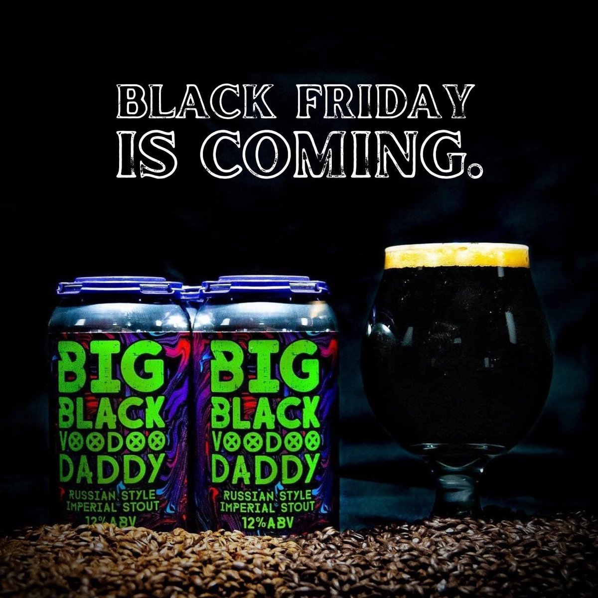 Black Friday is coming, and we know you’d rather be at home drinking a delicious Big Black Voodoo Daddy. 4 packs are available now - beat consumerism by buying from us instead! 😉🍻