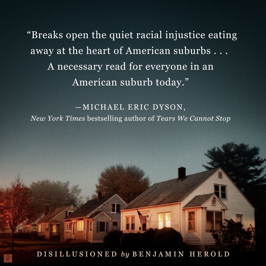 penguinpress's tweet photo. .@BenjaminBHerold offers a hopeful path toward renewal of our suburbs and their schools in Disillusioned, on sale January 23. Thank you for this early praise, @MichaelEDyson. Learn more: https://t.co/cDSzI9Yw0I https://t.co/UnUSQRSrUU