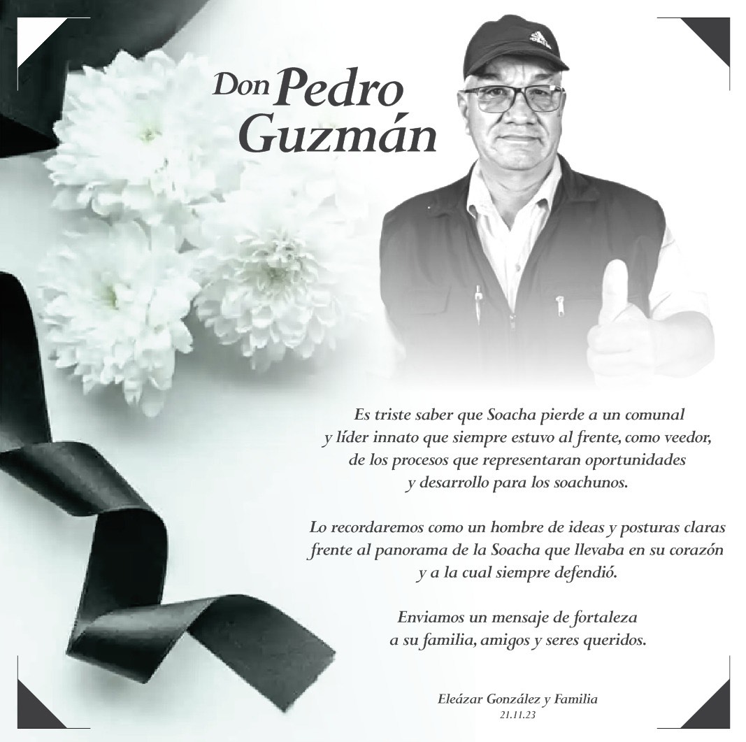 EleazarGonCasas's tweet photo. Con profunda tristeza despedimos a @PEDROGUZMANO, un líder innato de ideas y posturas claras a favor del progreso de Soacha y los soachunos.

Enviamos un mensaje de fortaleza a sus familiares y seres queridos. ✝️ Rezamos por su eterno descanso. https://t.co/SSRSB3H0gk