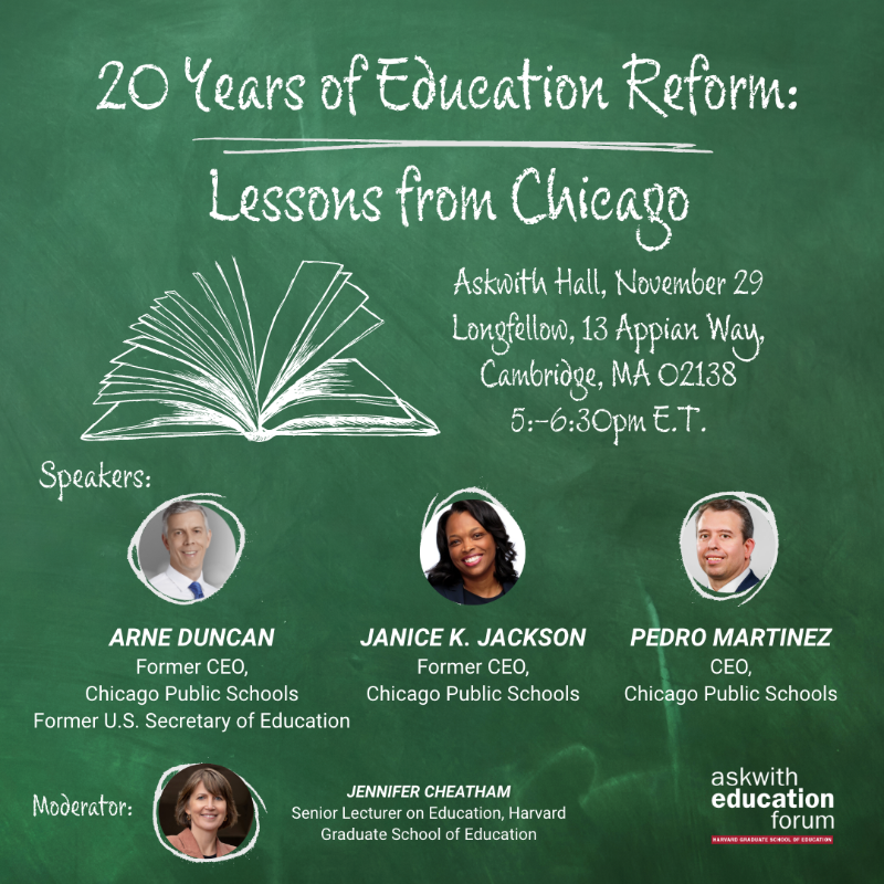 hgse's tweet photo. Mark your calendars! Join us for our #AskwithForum next week with current and former @ChiPubSchools CEOs @PedroCPSCEO, @janicejackson, and @arneduncan, former U.S. Secretary of Education.