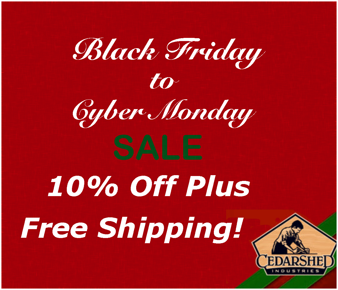 cedarshedind's tweet photo. It's our Cedarshed Black Friday to Cyber Monday Sale!
10% off Everything + Free Shipping!
Friday, November 23 to Monday, November 27 (Midnight, Pacific Standard Time)
#FreeShipping, Always #blackfridaysale #CyberMonday #cedarshed #shedtwt #DIY https://t.co/fzo6Juvg5K