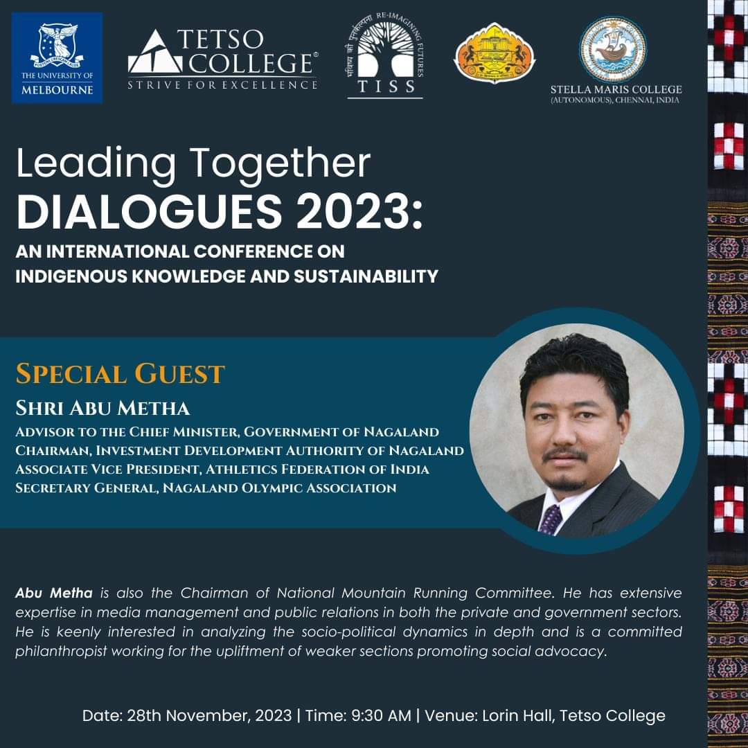 TetsoCollege's tweet photo. Shri Abu Metha (@methaabu), Advisor to the CM is Special Guest for Leading Together Dialogues 2023 the conference is led by @UniMelb &amp; four leading institutions across India - Tetso College, Stella Maris College in Chennai, Savitribai Phule Pune University, and the TISS Ghy https://t.co/hCbFuhoXtP