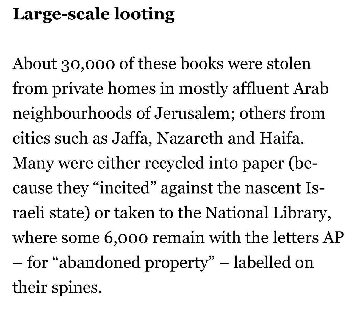 it was actually 70,000 stolen books but 30,000 were just from houses in jerusalem, and 6000 of those are now in Israel’s national library, which most owners of these books can’t reach. some books that didn’t make it there were just completely recycled into paper