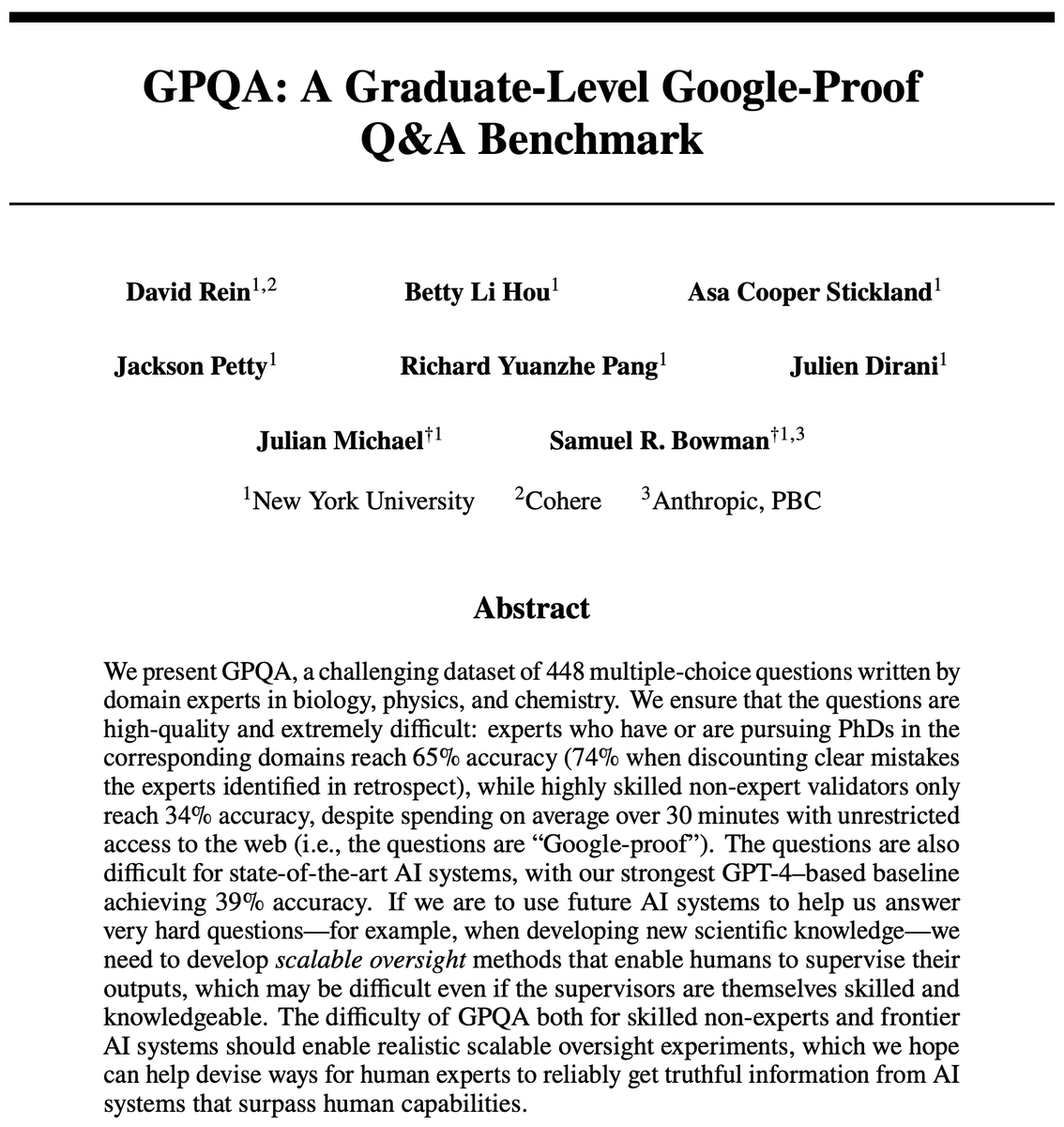 🧵Announcing GPQA, a graduate-level “Google-proof” Q&A benchmark designed for scalable oversight! w/ @_julianmichael_, @sleepinyourhat GPQA is a dataset of *really hard* questions that PhDs with full access to Google can’t answer. Paper: arxiv.org/abs/2311.12022