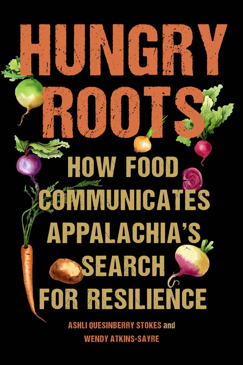 Very happy to share the cover of our next book--Hungry Roots: How Food Communicates Appalachia's Search for Resilience! This comes out April 2024 with <a href="/USCPress/">University of South Carolina Press</a> and @auroraxbell has been a wonderful partner on this. <a href="/aqstokes/">Ashli Stokes</a> is a rockstar co-author, to boot.