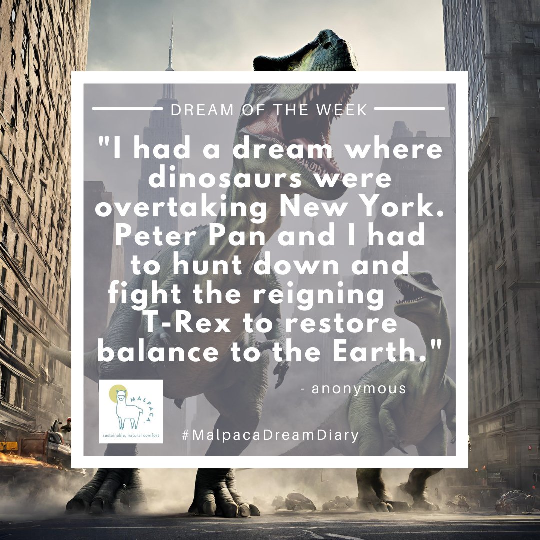 Embark on a thrilling adventure from our dream diary! 🦕✨ Imagine battling T-Rexes in New York with Peter Pan! Dreams truly take us to fantastical places. Share your most epic dream adventures below! 
.
.
.
#DreamDiary #EpicDreams #AdventureAwaits #MalpacaDreamDiary