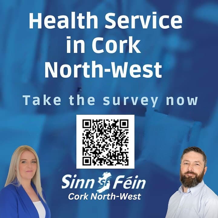 Cork North-West Sinn Féin wants to hear your views and experiences on the "Health Service" in Cork-North West now.

Please take a minute to fill in the survey below:

surveymonkey.com/r/PVLWNZ7