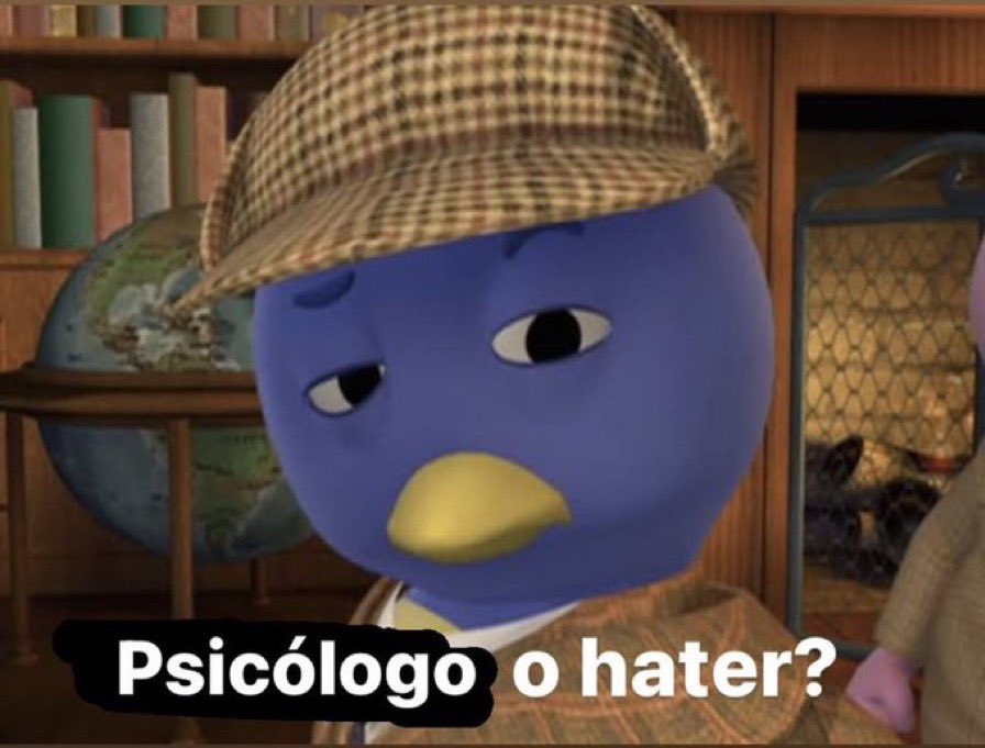 *el psicólogo no me dice lo que quiero escuchar*
yo inmediatamente: