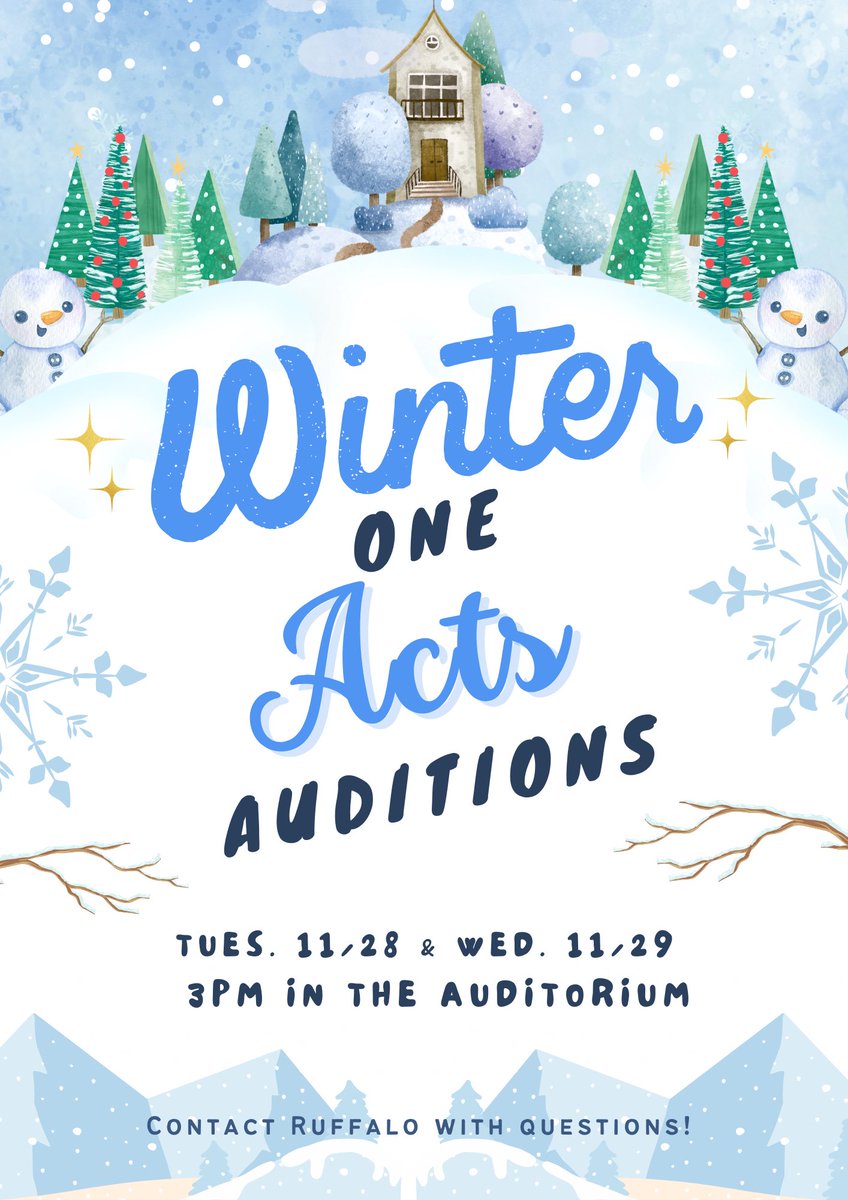 Auditions for Winter One Acts are coming in a week! All students are welcome to audition. 

Tues. 11/28 and Wed. 11/29 right after school in auditorium. See you there!