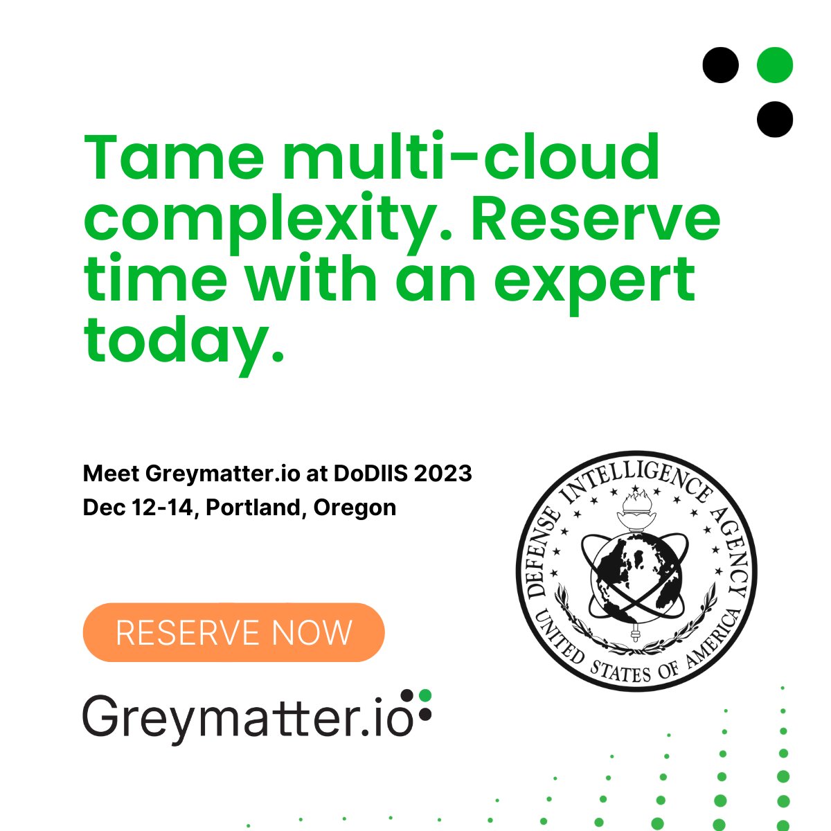 GreymatterIo's tweet image. Join us at #DoDIIS2023

We have successfully helped numerous government agencies improve security, visibility, and control over their applications.

Let’s talk about how Greymatter can help your org in just two months: hubs.li/Q029qTh50