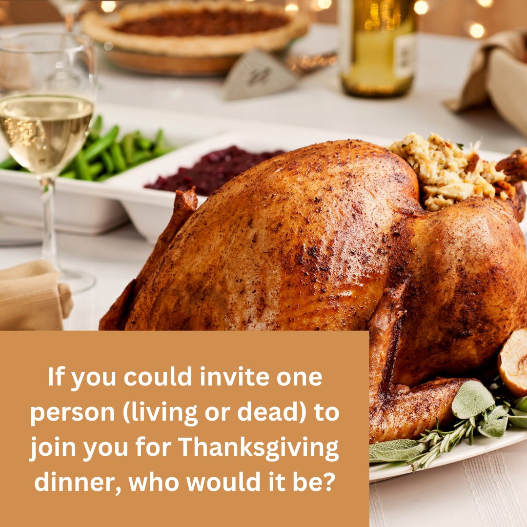 #TravelIntoNewAdventures #Dinnerguest #Thanksgiving #Whotoinvite 

Me:  I'd invite my late father-in-law because it would make me happy to see my husband get to sit down for one last meal with him.