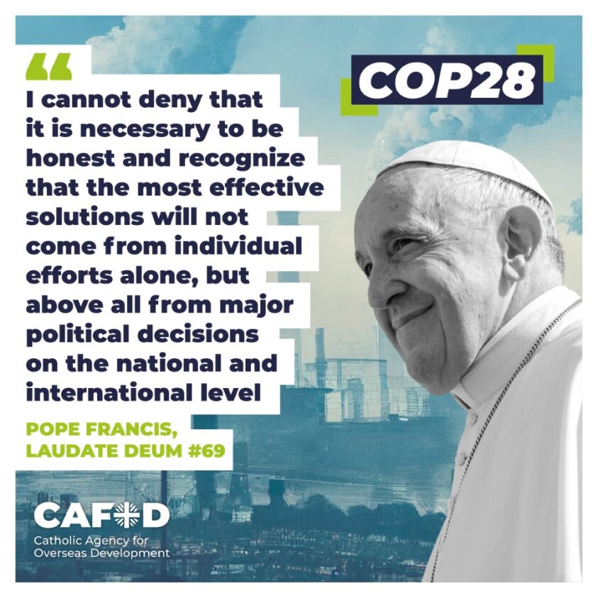 COP28 starts next week in Dubai.

We'll be campaigning for climate justice and Pope Francis will speak to world leaders. See on our website how you can call for action. #COP28 #COP28UAE #PopeFrancis #ClimateAction 

cafod.org.uk/news/campaigni…