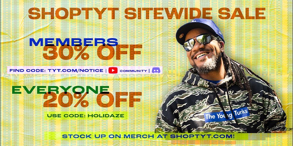 Looking to score some AWESOME merch from your favorite TYT show? Now's the perfect time! Enjoy 20% OFF sitewide for everyone with code 'HOLIDAZE' on shoptyt.com, and if you're a TYT Member, score an unbeatable 30% OFF! 💥 Your code awaits at TYT.com/notice!