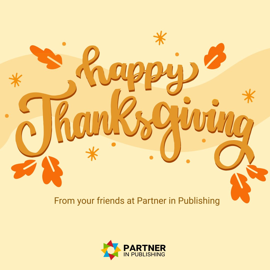 Happy Thanksgiving from your friends at Partner in Publishing! 🍂🦃 

May your day be filled with warmth, love, and an abundance of tasty treats! 🥧

#Thanksgiving #Gratitude #Community