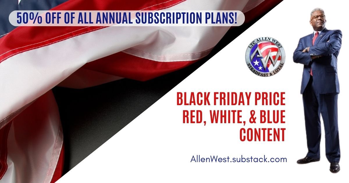 #BlackFriday2023 Deal: Get 50% Off of an Annual Plan! Get -- or give -- the gift of the Steadfast and Loyal newsletter and perks! #BlackFriday savings; red, white, and blue content! Act now ➡️ open.substack.com/pub/allenwest/…
