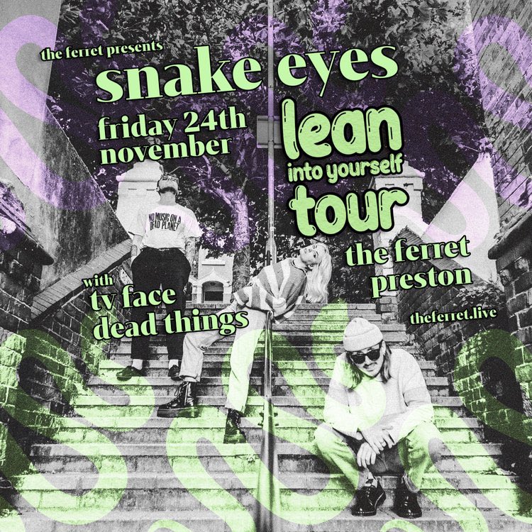 FerretPreston's tweet photo. 🐍Friday 24th November: @wehavesnakeeyes with @tvfaceband &amp; dead things 

🎫https://t.co/JvmvLzwVIA https://t.co/aNSjOfBoMH