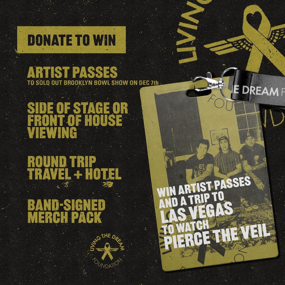 Brooklyn Bowl Vegas (@bbowlvegas) on Twitter photo ๐ค GIVEAWAY ALERT ๐ค
Win a trip to see <a href="/piercetheveil/">Pierce The Veil</a> at the Bowl with ARTIST PASSES to watch them on stage!
Donate now to help <a href="/LTDFoundation/">LIVING THE DREAM FOUNDATION</a> make dreams come true for children and young adults living with illness.
Donate to win ๐ fandiem.com/ptv
<a href="/winwithfandiem/">Fandiem</a> ๐ค GIVEAWAY ALERT ๐ค
Win a trip to see <a href="/piercetheveil/">Pierce The Veil</a> at the Bowl with ARTIST PASSES to watch them on stage!
Donate now to help <a href="/LTDFoundation/">LIVING THE DREAM FOUNDATION</a> make dreams come true for children and young adults living with illness.
Donate to win ๐ fandiem.com/ptv
<a href="/winwithfandiem/">Fandiem</a>