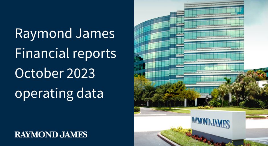 RaymondJames's tweet photo. Raymond James Financial (NYSE: RJF) reports October 2023 operating data. Press release: https://t.co/aJGXGEATyY https://t.co/VbXx02jSSI