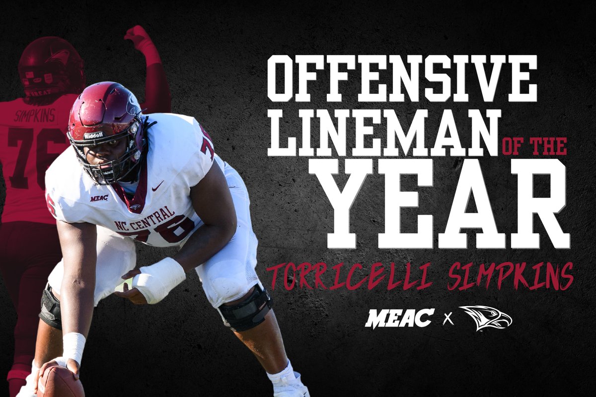NCCUAthletics's tweet photo. Torricelli Simpkins has been named the MEAC OFFENSIVE LINEMAN of the YEAR! 🦅

#NCCUFB #MEAC #BeGreat #CultureOverScheme #EaglePrideAmplified @NCCU_Football https://t.co/llIcIrUjDx