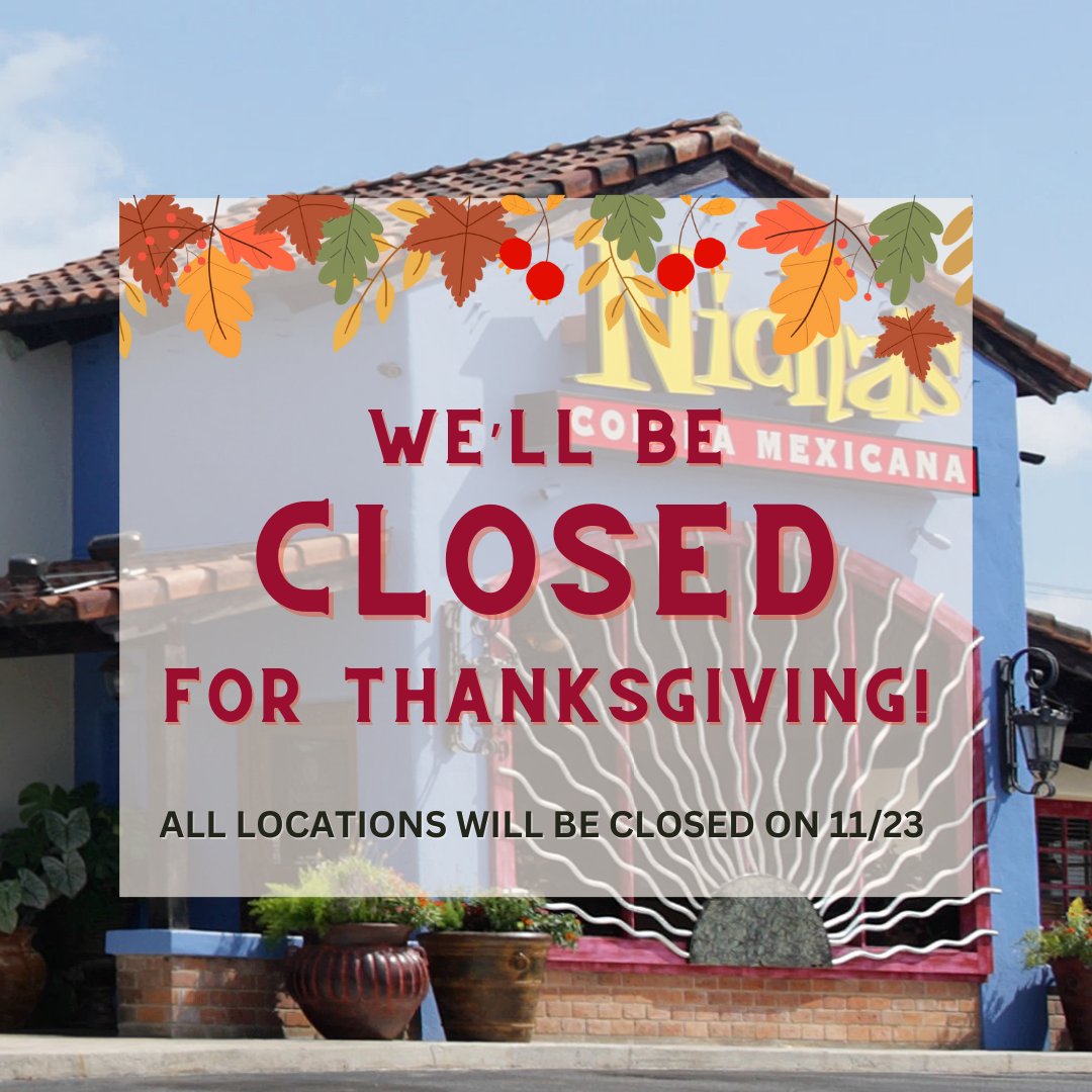 NichasComidaMex's tweet photo. We will be closed on Thursday November 23 in observance of Thanksgiving. We'll see you again on Friday with an amazing Black Friday Deal! https://t.co/5JNo1nbDTi