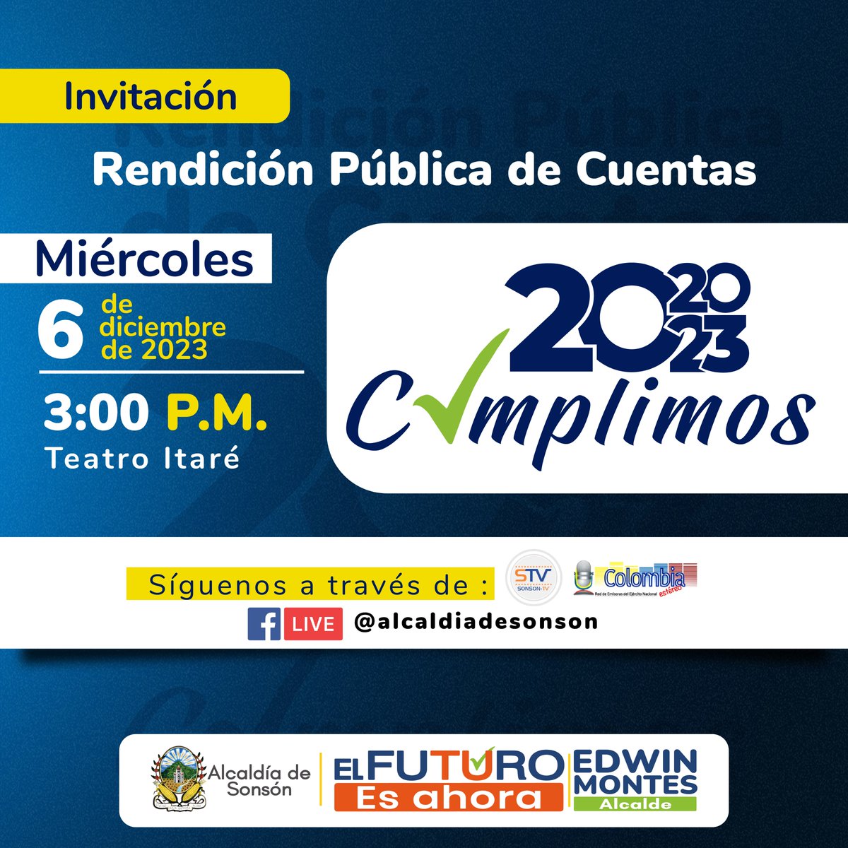 #SonsónAvanza➡ 🧡💙 | Le ¡Cumplimos!☑ a Sonsón; forjando un municipio con futuro.
🟠Invitación: Audiencia Pública de Rendición de Cuentas🔎
📌Miércoles 6️⃣ de diciembre
⏰3️⃣ pm
🔷Teatro Itaré