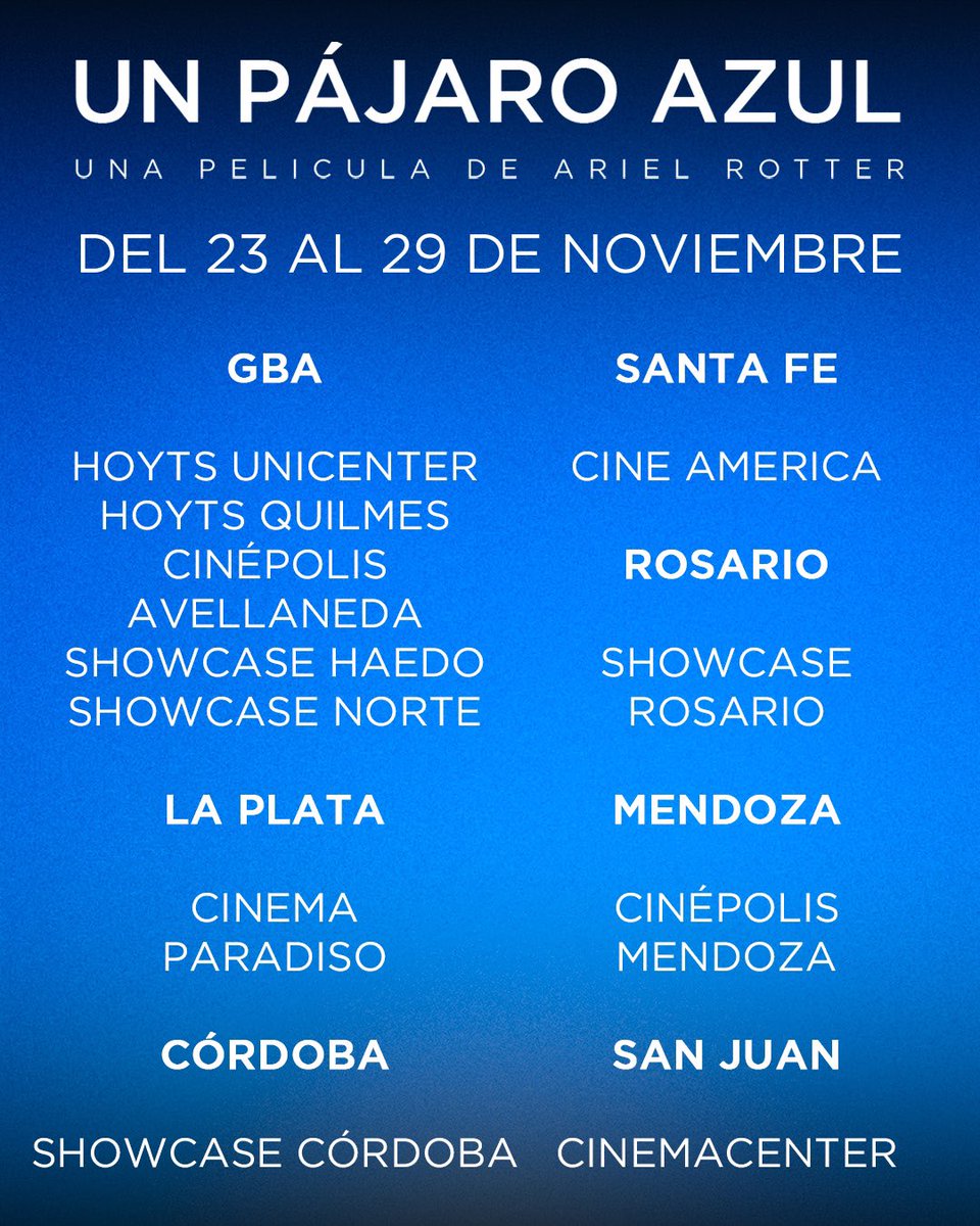 📽️Estas son las salas donde vas a poder ver UN PÁJARO AZUL del 23 al 29 de noviembre.

23 de noviembre en cines de todo el país.

#UnPajaroAzul #ArielRotter #TareaFina #JulietaZylberberg #AlfonsoTort #cineargentino