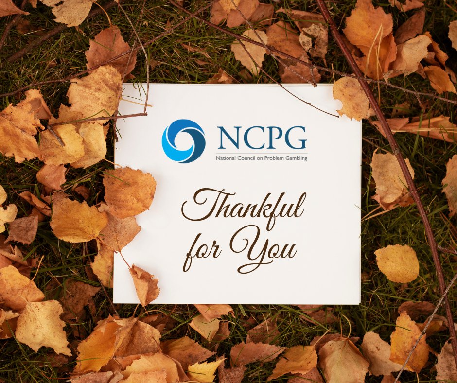NCPG is thankful for the support of our members and partners as we work together to minimize gambling-related harm. Wishing you a very happy Thanksgiving and a joyful holiday season.