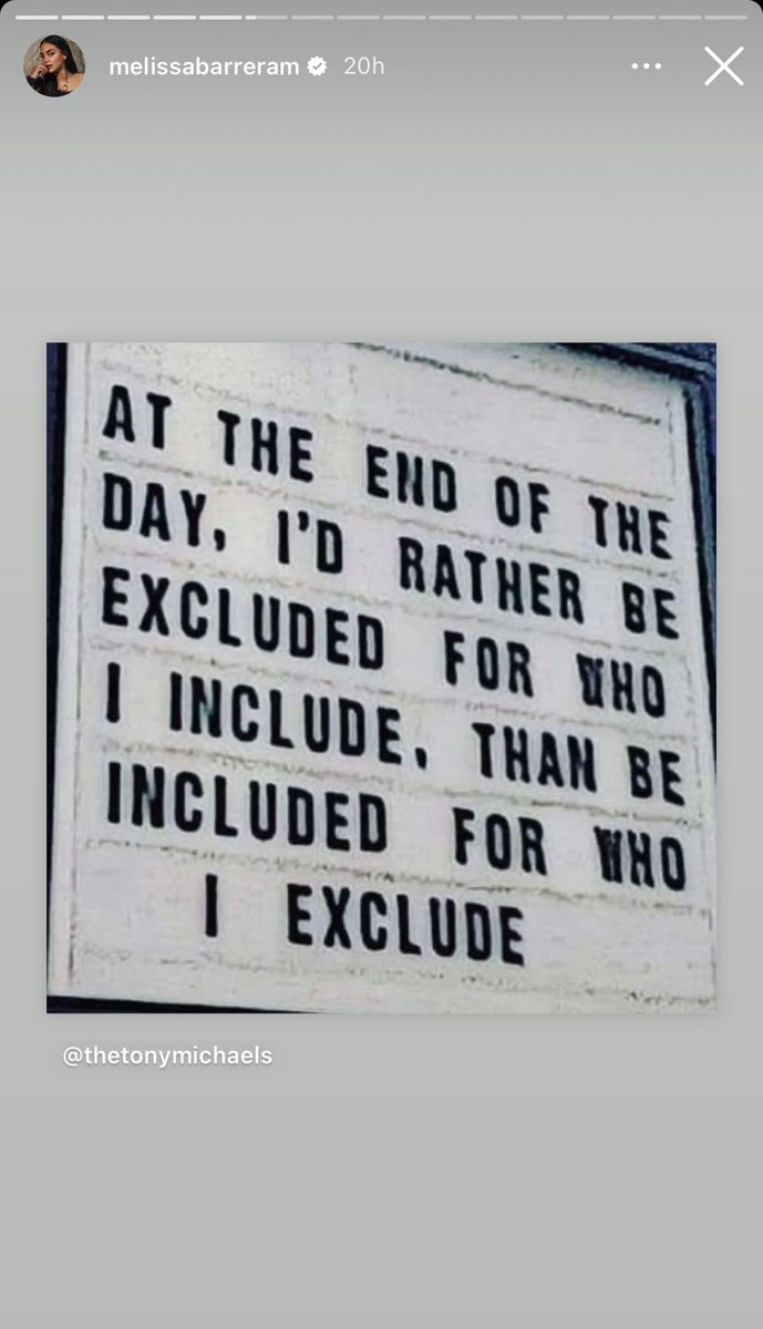 Melissa Barrera via Instagram Stories 📸

“At the end of the day, I'd rather be excluded for who I include, than be included for who I exclude.”