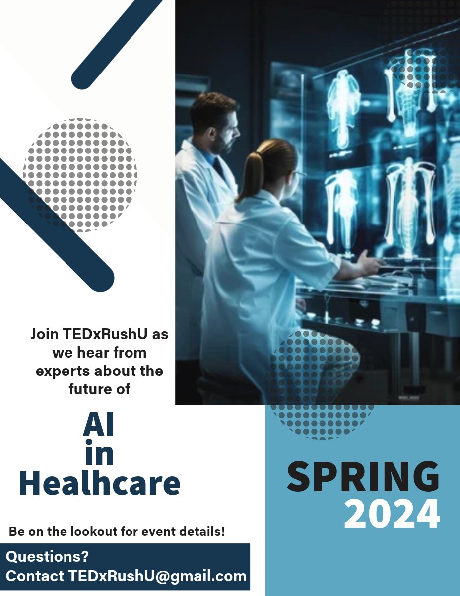 TEDxRushU's tweet photo. Interested in learning more about the future of AI in healthcare? Join TEDxRushU this Spring 2024 as we host a panel of experts to learn about this growing field. Be on the lookout for event details! #TedxRushU #AIinHealthcare https://t.co/iwkOsQ0D3L