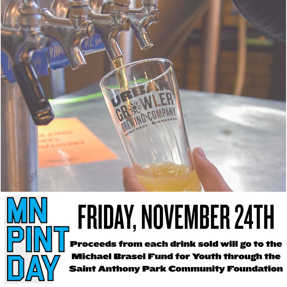 This Friday 11/24 is MN Pint Day! $10 gets you a full beer and a free MN Pint Day pint glass! proceeds from each drink poured will go to the Michael Brasel Fund for Youth through the Saint Anthony Park Community Foundation. A perfect way to #DrinkLocal and do good.
<a href="/mncraftbrew/">mncraftbrew</a>