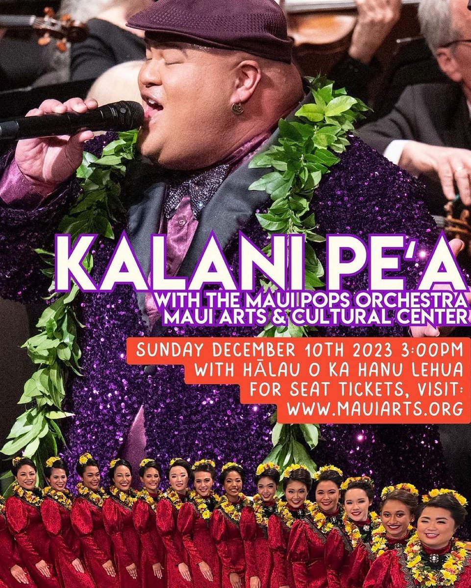 mauivisit's tweet photo. Kalani Peʻa Hawaiian Christmas Tour 2023 
⁠
Dec 10 - Kahului HI - Maui Arts &amp; Cultural Center - Maui Pops Orchestra With Special Guest Hālau o ka Hanu Lehua 

Tickets  https://t.co/yJuyYWQqrb
For more information about Maui Pops Orchestra https://t.co/eisAiGXxht. https://t.co/1UNxyF0hhN