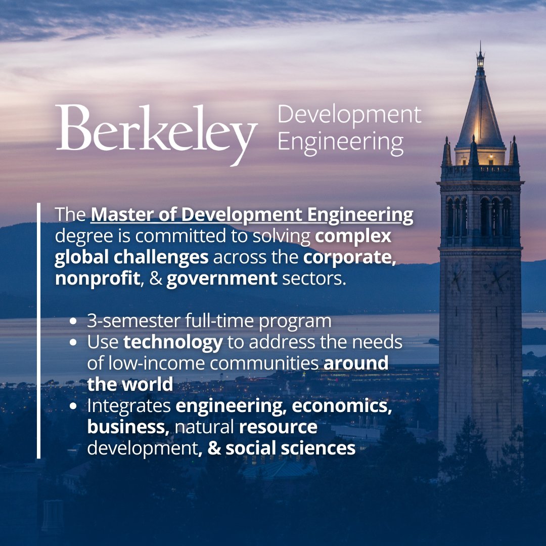 Want to foster innovative solutions to global problems? Apply to UC Berkeley’s Master of Development Engineering degree in Fall 2024! Deadline is January 9, 2024. See more at: developmentengineering.berkeley.edu and email any questions to DevEngInfo@Berkeley.edu.