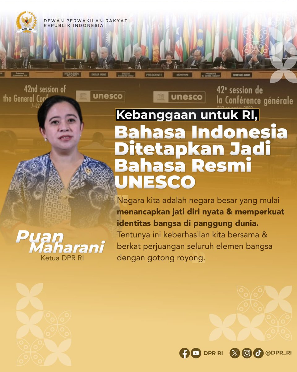 #BahasaIndonesia diputuskan menjadi #BahasaResmi dlm konferensi umum #UNESCO . Keputusan tersebut di sambut gembira oleh #PimpinanDPR Puan Maharani.
Puan berharap hal ini jadi momentum utk meningkatkan pengembangan &amp; kemajuan Bahasa Indonesia, baik di dlm maupun di luar negeri.