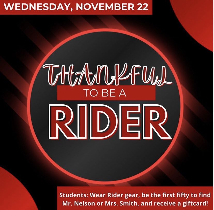 Tomorrow we are encouraging all staff and students to wear Rider gear in support of our first ever “thankful to be a Rider” day! First 50 students wearing Rider gear to find Mr.Nelson or Mrs.Smith and say “I’m thankful to be a Rider” gets a prize😳 #RiderPride <a href="/rrstection/">RRHS Stection</a>