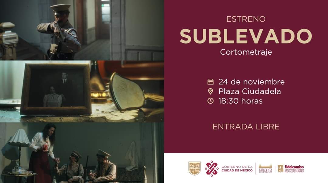 Centro_CDMX's tweet photo. No te pierdas el estreno del cortometraje "#Sublevado" del director Roberto Cortés en colaboración con el Fideicomiso Centro Histórico de la Ciudad de México, la @ach_CDMX y  @CulturalmenteAC

📍 24 de noviembre, Plaza de la Ciudadela, 18:30 horas. https://t.co/5vCM2934na