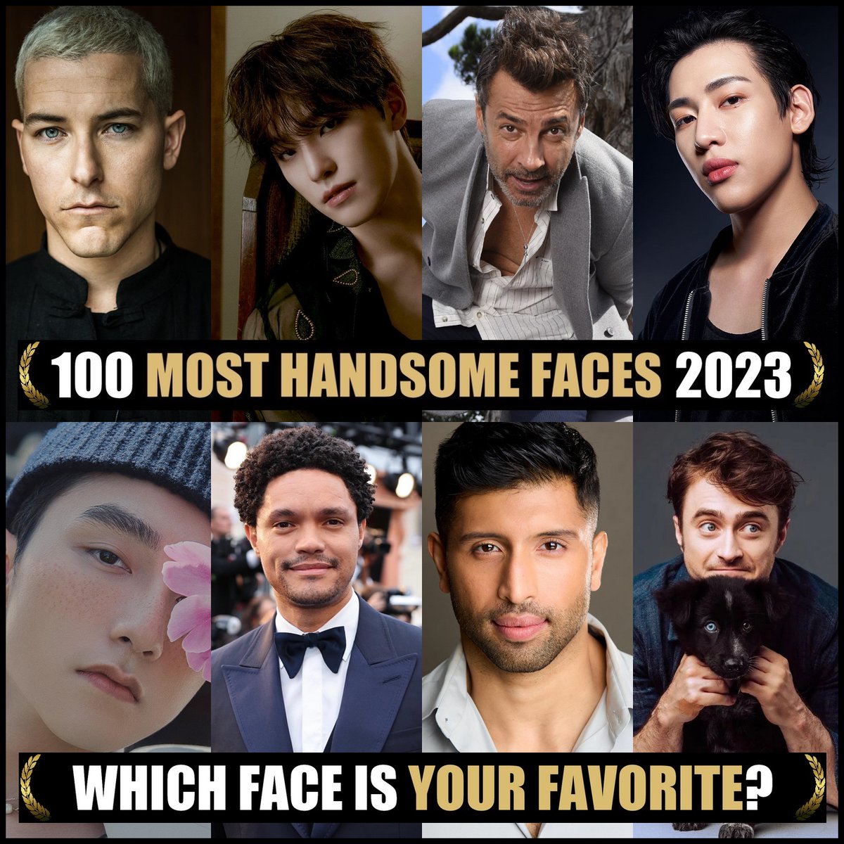 Nominations: 100 Most Handsome Faces 2023. Congrats! Would you like to nominate & vote? Please join our Patreon community (Link Bio) #TCCandler #100faces2023 #tazskylar #DINO #SEVENTEEN #bariskilic #bambam #got7 #sontungMTP #trevornoah #danielradcliffe #HarryPotter