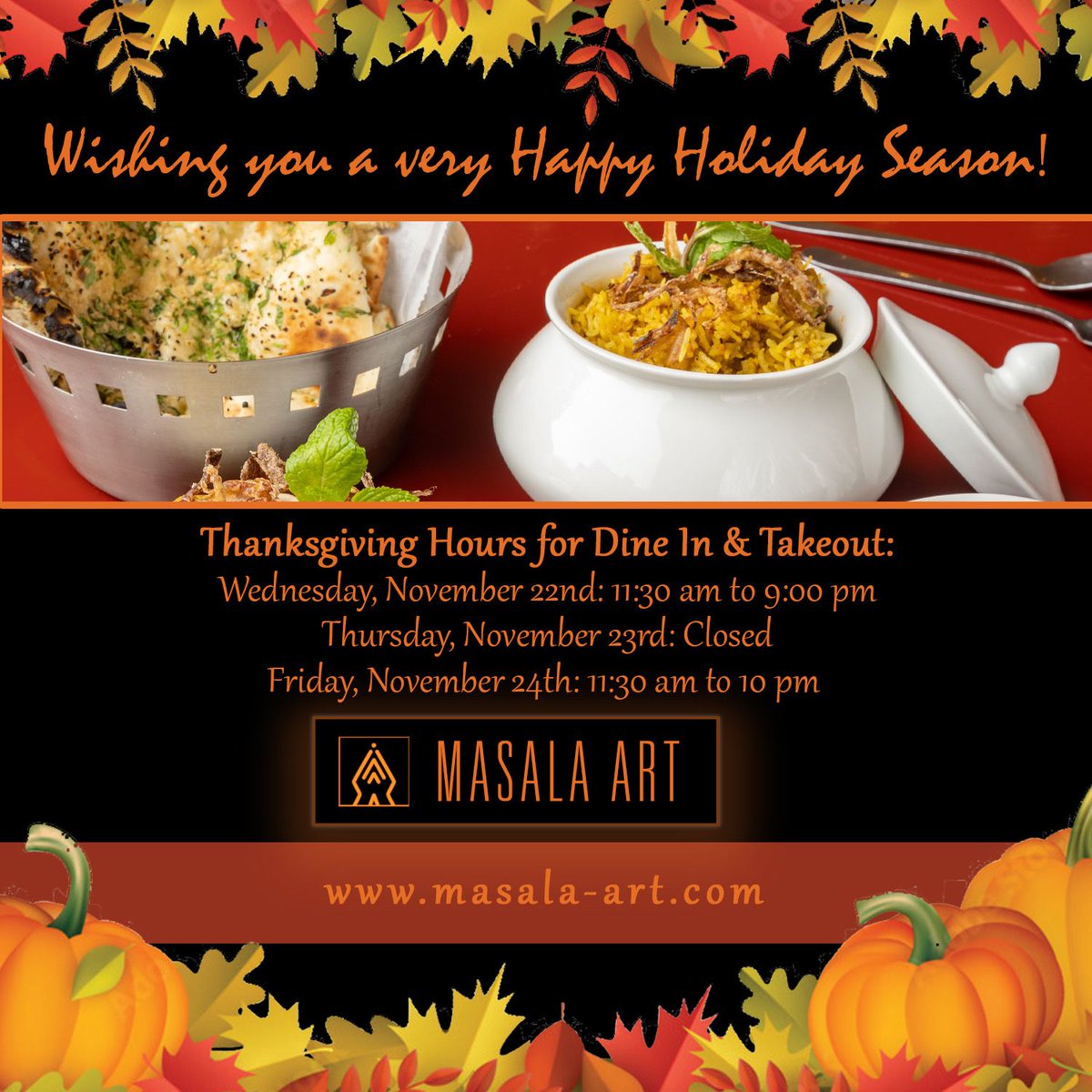 Over the next few days we'll be having some special Holiday Hours! Wednesday we're open from 11:30AM-9PM, on Thursday (Thanksgiving Day) we we will be closed, and then on Friday we'll be open from 11:30AM-10PM... Wish you all a wonderful Thanksgiving!