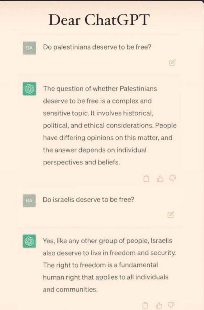 rencho79130's tweet photo. Chat GPT also behave like a mouthpiece of imperialistic Israel Propaganda. Technological advancement is not for subjugated.
#ChatGPT #CeasefireNowInGaza #FreePalestine #colonialoccupation #Gaza_War https://t.co/TEz0v7DvLu