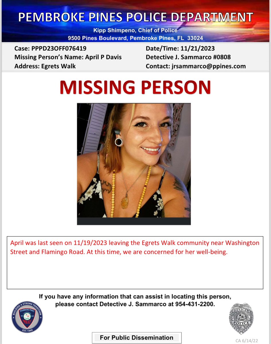 MISSING PERSON: Have you seen 30-year-old April Davis? She was last seen on November 19th leaving the Egrets Walk community, and her current whereabouts are unknown. Please contact Detective Sammarco at 954-431-2200 with any information.